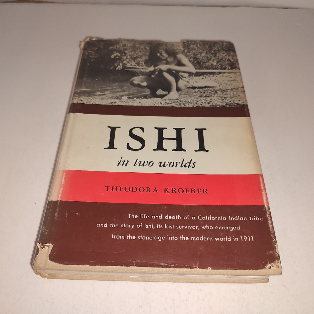 ISHI by Theodora Kroeber/1st Ed/HCDJ/Biography/Native American